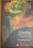 55026. Zuska, Vlastimil – Estetika, Úvod do současnosti tradčiní disciplíny