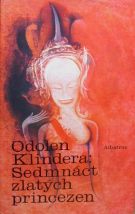 1967. Klindera, Odolen – Sedmnáct zlatých princezen (Khmerské báje a pověsti)