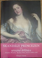 58033. Delorme, Philippe – Skandály princezen, urozené hříšnice (Kleopatra, Messalina, Markéta z Valois, Kateřina Veliká a další)