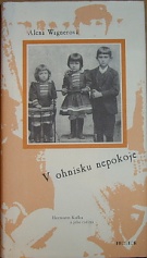 48694. Wagnerová, Alena – V ohnisku nepokoje, Hermann Kafka a jeho rodina