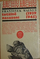 59440. Mainuš, František – Totálně nasazeni (1939-1945)