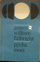 60826. Fulbright, James William – Pýcha moci