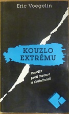 62112. Voegelin, Eric – Kouzlo extrému, Revolta proti rozumu a skutečnosti, Výbor z textů