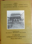 62282. Durdík, Tomáš / Adámek, Jan / Fröhlich, Jiří / Chotěbor, Petr – Vybrané středověké památky Prácheňska