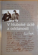 62457. Čapek, Karel – V hluboké úctě a oddanosti, Výbor z korespondence T. G. Masaryka s Karlem Čapkem