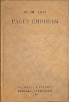 64119. Loti, Pierre (= Viaud, Louis Marie Julien) – Pages choisies / Anhang zu Pages choisies par Pierre Loti