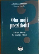 64436. Mandler, Emanuel – Oba moji prezidenti - Václav Havel & Václav Klaus