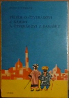 65470. Littmann, Enno – Příběh o čtverákovi z Káhiry a čtverákovi z Damašku, Arabské pohádky