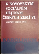 66139. Čechurová, Jana / Štaif, Jiří (eds.) – K novověkým sociálním dějinám českých zemí VI. Sociální dějiny dnes