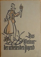 66160. Müller, E. R. – Das Weimar der arbeitenden Jugend, Riederschrigten und Bilder vom estern Reichsjugendtag der Arbeiterjugend vom 28. bis 30. August 1920 in Weimar.