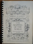 39531. Shirley, Rodney W. – The Mapping of the World, Early Printed World Maps 1472-1700 (xerox)