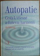 67690. Čehovský, Jiří – Autopatie, Cesta k tělesné a duševní harmonii