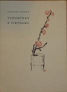 67728. Sivko, Václav – Vzpomínky z Vietnamu (sign.)