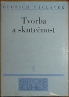 67887. Václavek, Bedřich – Tvorba a skutečnost