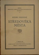 42296. Pirenne, Henri – Středověká města, Studie z dějin hospodářských a sociálních