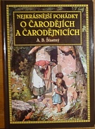 73911. Šťastný, A. B. – Nejkrásnější pohádky o čarodějích a čarodějnicích