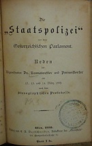 74333. Die Debatte über Die Auslagen der Stattspolizei im Oesterreichischen Abgeorgnetenhause nach dem stenographischen Protokolle der 144. Sitzung der X. Session am 6. mai 1887. / Ueber die Geheimbündelei and das Objektive Verfahren. Rede Dr. Kronawetter..