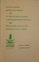 Čiň čertu dobře, peklem se ti odmění čili Ve furii se časem promění i nejkrásnější ženské stvoření aneb Nehřej hada na své hrudi, pokouše tě, až se vzbudí, Komedie o 5 dějstvích pro maňáskové divadlo