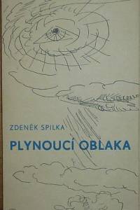 77626. Spilka, Zdeněk – Plynoucí oblaka (podpis)