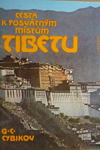 77655. Cybikov, Gonbožab Cebekovič – Cesta k posvátným místům Tibetu, Podle deníků vedených v letech 1899 až 1902