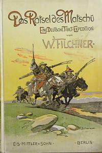 78851. Filchner, Weilhelm – Das Rätsel des Matschu, Meine Tibet-Expedition