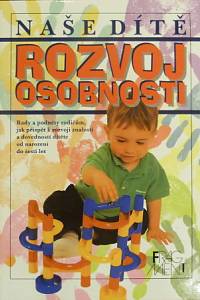 79889. Einonová, Dorothy – Naše dítě, Rozvoj osobnosti