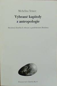 80409. Tenace, Michelina – Vybrané kapitoly z antropologie, Strvoření člověka k obrazu a podobenství Božímu