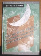 16277. Lewis, Bernard – Kde se stala chyba? Vliv Západu na Střední východ a jeho následná odpověď