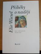 17990. Wiesel, Elie – Příběhy o naději, Eseje o velkých postavách židovské tradice