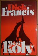 18324. Francis, Dick – Mezi koly