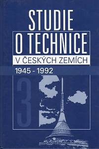 82119. Studie o technice v českých zemích 1945-1992, 3. část