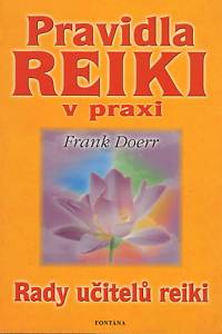 81992. Doerr, Frank – Pravidla reiki v praxi, Rady učitelů reiki