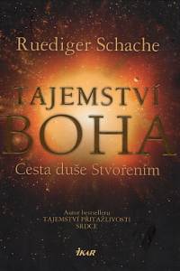 82141. Schache, Ruediger – Tajemství Boha, Cesta duše Stvořením