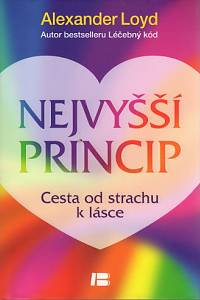 82308. Loyd, Alexander – Nejvyšší princip, Cesta od strachu k lásce