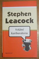 18800. Leacock, Stephen – Volání karburátoru