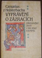 4367. Caesarius z Heisterbachu – Vyprávění o zázracích  zrcadle exempel