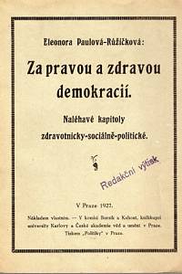 83429. Paulová-Růžičková, Eleonora – Za pravou a zdravou demokracií. Naléhavé kapitoly zdravotnicky-sociálně-politické