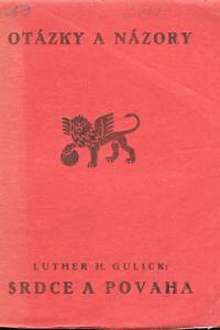 83459. Gulick, Luther H. – Srdce a povaha