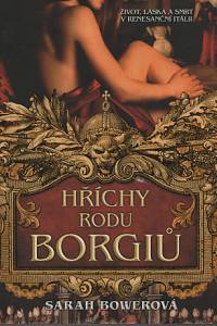 90502. Bowerová, Sarah – Hříchy rodu Borgiů