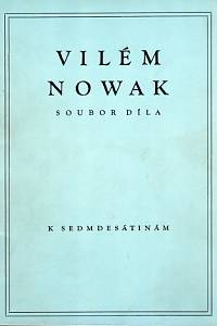 83678. Kotalík, Jiří – Vilém Nowak - Soubor díla k sedmdesátinám 