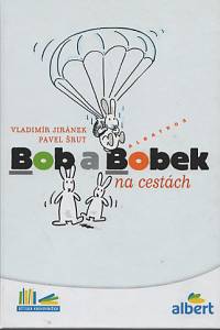 90617. Šrut, Pavel – Bob a Bobek na cestách