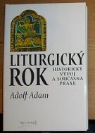 21171. Adam, Adolf – Liturgický rok, Historický vývoj a současná praxe