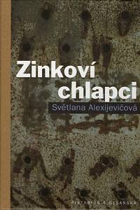 84211. Alexijevičová, Světlana – Zinkoví chlapci