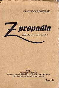 84393. Bohuslav, František – Z propadla (Zápisky herce v nemocnici.) (podpis)