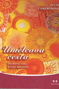 84416. Cameronová, Julia – Umělcova cesta, Duchovní cesta k vyšší kreativitě