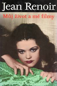 84496. Renoir, Jean – Můj život a mé filmy