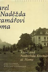 84502. Čechurová, Jana / Stehlíková, Dana / Vandrovcová, Miroslava – Karel a Naděžda Kramářovi doma = Karel and Nadezhda Kramář at Home