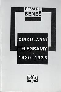 84749. Beneš, Edvard / Dejmek, Jindřich (ed.) (podpis) – Cirkulární telegramy 1920-1935