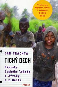 85104. Trachta, Jan – Tichý dech, Zápisky českého lékaře z Afriky a z Haiti