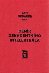 85172. Gebauer, Jan mladší – Deník dekadentního intelektuála